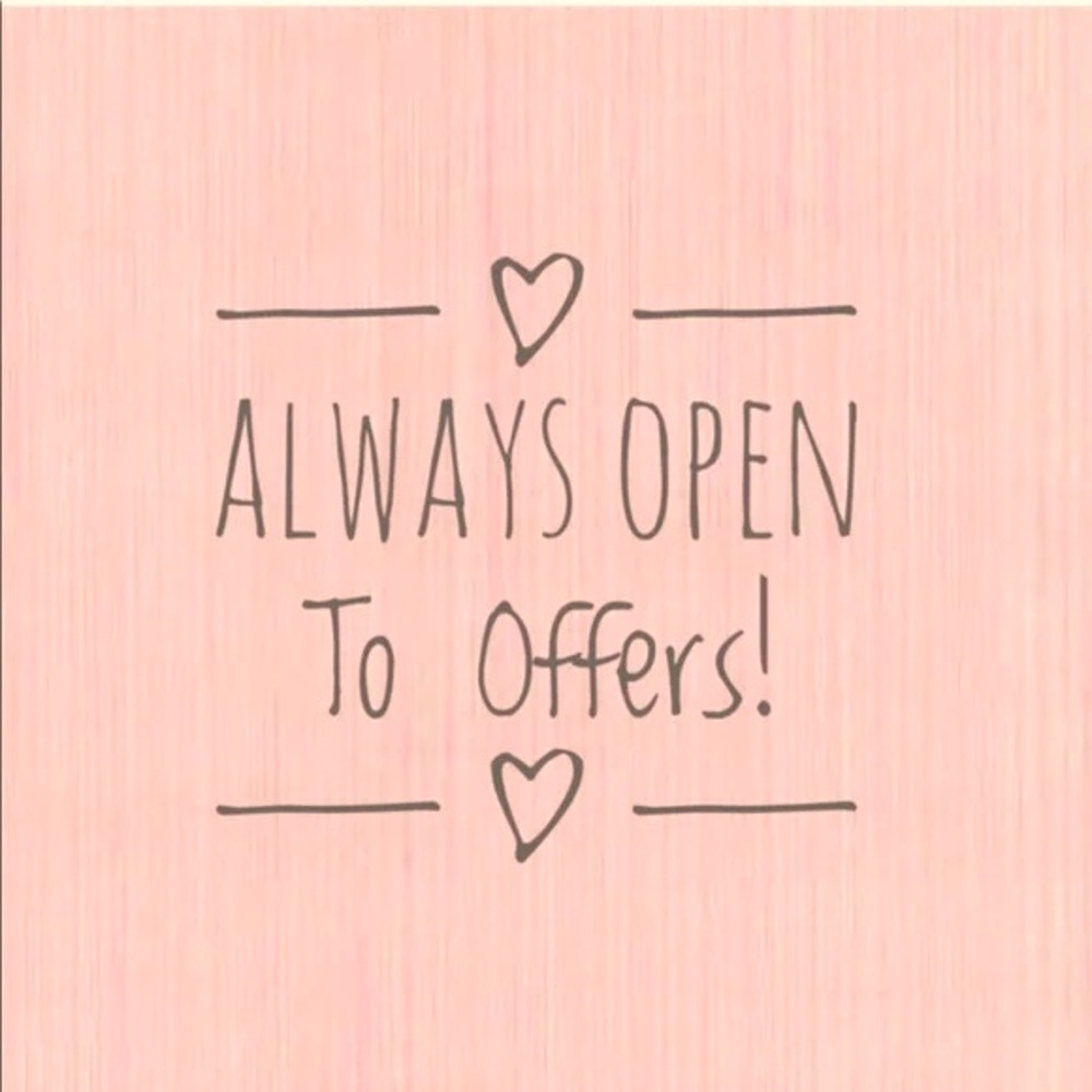 Always Open to Offers!